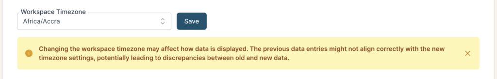 Workspace Timezone settings showing the warning in the UI, "Changing the workspace timezone may affect how data is displayed. The previous data entries might not align correctly with the new timezone settings, potentially leading to discrepancies between old and new data."