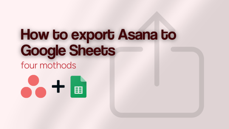 Asana and Google Sheets logo with text "How to export Asana to Google Sheets"